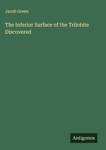 The Inferior Surface of the Trilobite Discovered