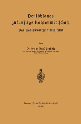 Deutschlands zukünftige Kohlenwirtschaft