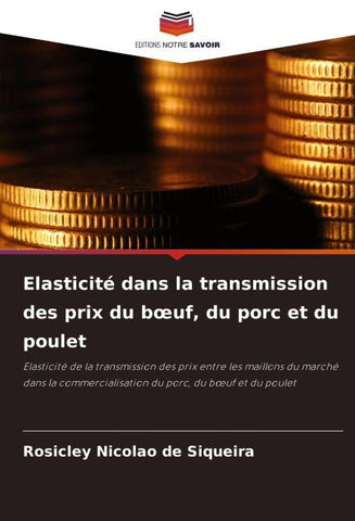 Elasticité dans la transmission des prix du b¿uf, du porc et du poulet
