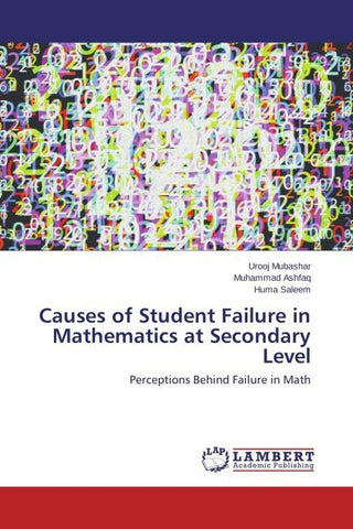 Causes of Student Failure in Mathematics at Secondary Level