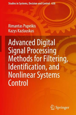 Advanced Digital Signal Processing Methods for Filtering, Identification, and Nonlinear Systems Control