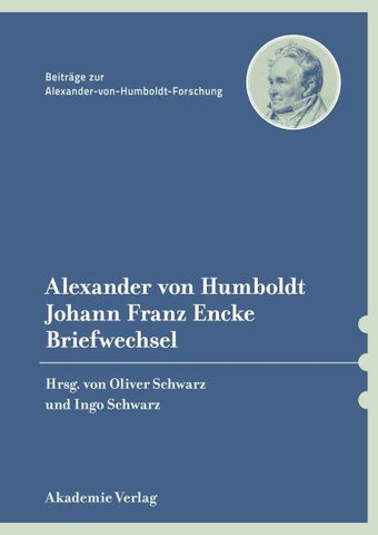 Alexander von Humboldt / Johann Franz Encke, Briefwechsel