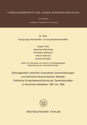 Bildungsarbeit zwischen finanziellen Einschränkungen und technisch-ökonomischem Wandel: Politische Erwachsenenbildung der Gewerkschaften in Nordrhein-Westfalen 1981 bis 1983