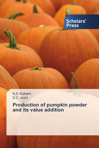 Production of pumpkin powder and its value addition