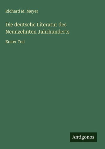 Die deutsche Literatur des Neunzehnten Jahrhunderts