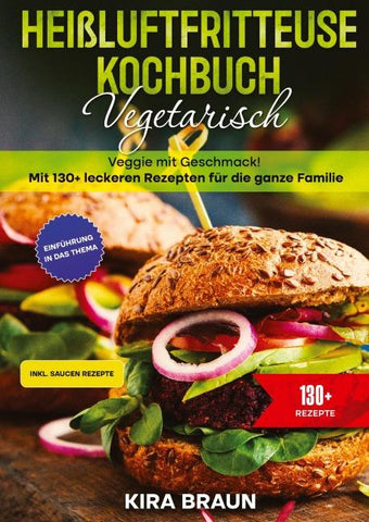 Heißluftfritteuse Kochbuch Vegetarisch