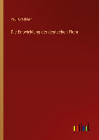 Die Entwicklung der deutschen Flora
