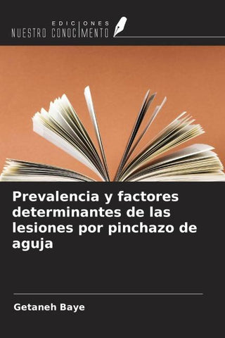 Prevalencia y factores determinantes de las lesiones por pinchazo de aguja