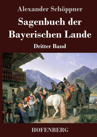 Sagenbuch der Bayerischen Lande