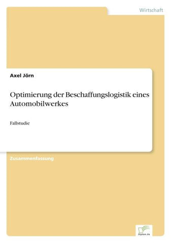 Optimierung der Beschaffungslogistik eines Automobilwerkes