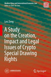 A Study on the Creation, Impact and Legal Issues of Crypto Special Drawing Rights