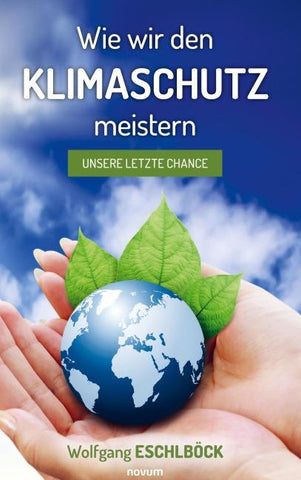 Wie wir den Klimaschutz meistern