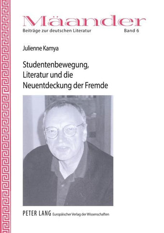 Studentenbewegung, Literatur und die Neuentdeckung der Fremde