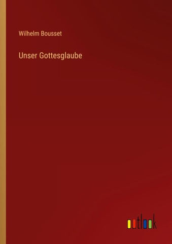 Unser Gottesglaube