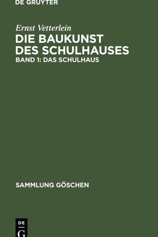Ernst Vetterlein: Die Baukunst des Schulhauses / Das Schulhaus