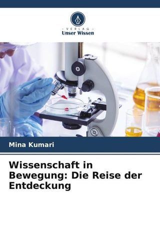 Wissenschaft in Bewegung: Die Reise der Entdeckung