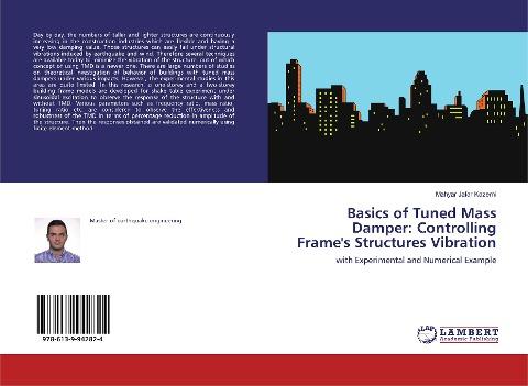 Basics of Tuned Mass Damper: Controlling Frame's Structures Vibration