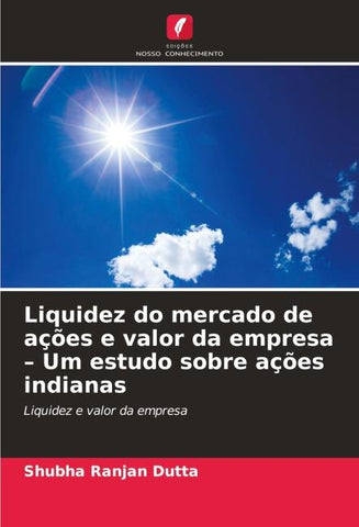 Liquidez do mercado de ações e valor da empresa - Um estudo sobre ações indianas