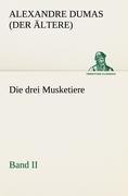 Die drei Musketiere - Band II