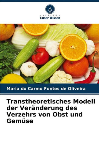 Transtheoretisches Modell der Veränderung des Verzehrs von Obst und Gemüse