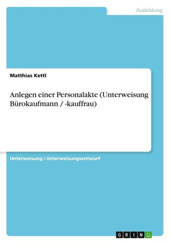 Anlegen einer Personalakte (Unterweisung Bürokaufmann / -kauffrau)