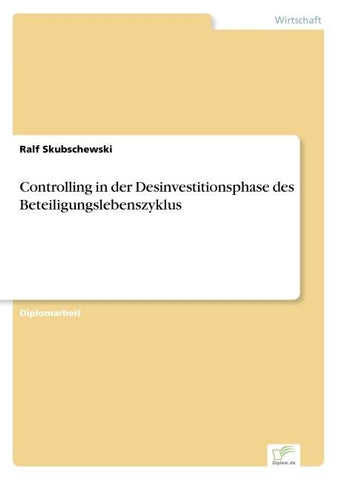 Controlling in der Desinvestitionsphase des Beteiligungslebenszyklus