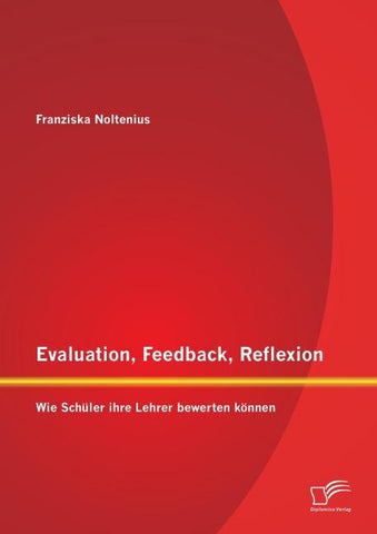 Evaluation, Feedback, Reflexion: Wie Schüler ihre Lehrer bewerten können