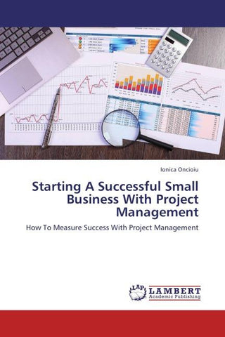 Starting A Successful Small Business With Project Management
