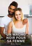 Un Macho Noir pour sa Femme