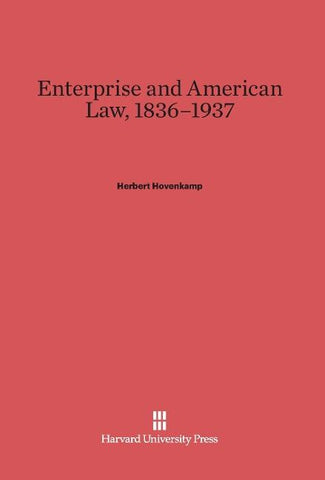 Enterprise and American Law, 1836-1937