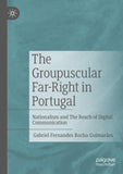 The Groupuscular Far-Right in Portugal