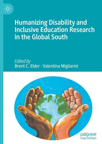 Humanizing Disability and Inclusive Education Research in the Global South
