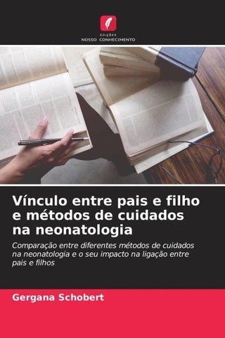 Vínculo entre pais e filho e métodos de cuidados na neonatologia