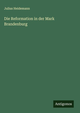 Die Reformation in der Mark Brandenburg