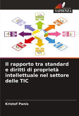 Il rapporto tra standard e diritti di proprietà intellettuale nel settore delle TIC