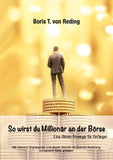 So wirst Du Millionär an der Börse