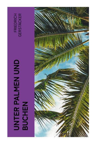 Unter Palmen und Buchen