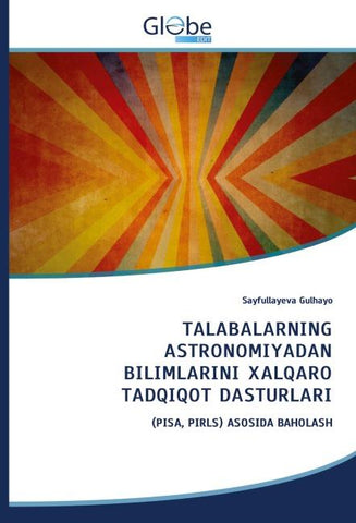 TALABALARNING ASTRONOMIYADAN BILIMLARINI XALQARO TADQIQOT DASTURLARI