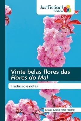 Vinte belas flores das Flores do Mal