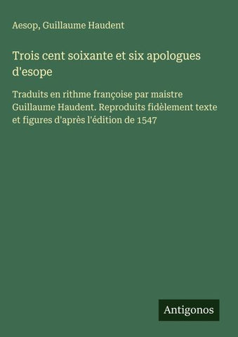 Trois cent soixante et six apologues d'esope
