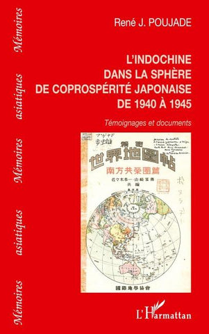 L'Indochine dans la sphère de la coprospérité japonaise