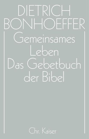 Dietrich Bonhoeffer Werke (DBW) / Gemeinsames Leben / Das Gebetbuch der Bibel