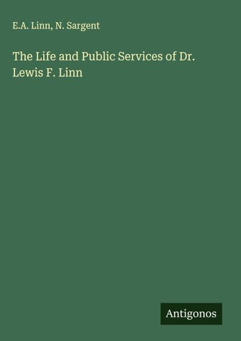The Life and Public Services of Dr. Lewis F. Linn