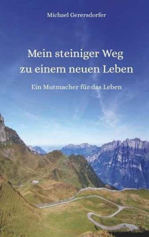 Mein steiniger Weg zu einem neuen Leben