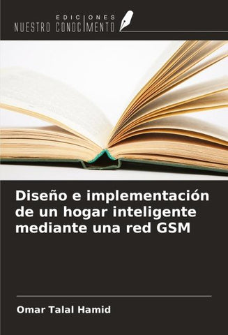 Diseño e implementación de un hogar inteligente mediante una red GSM