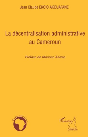 La décentralisation administrative au Cameroun