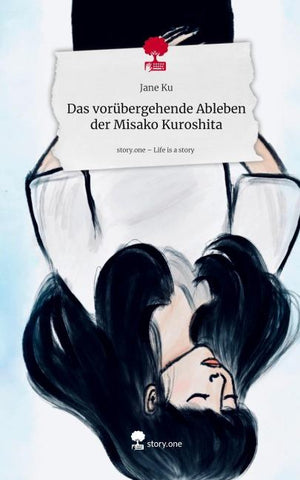 Das vorübergehende Ableben der Misako Kuroshita. Life is a Story - story.one