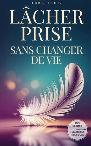 LÂCHER PRISE sans changer de vie