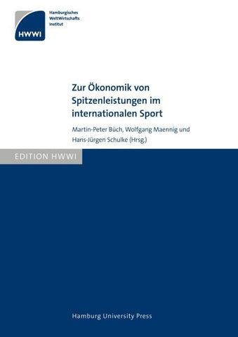 Zur Ökonomik von Spitzenleistungen im internationalen Sport