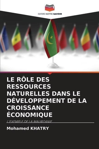 LE RÔLE DES RESSOURCES NATURELLES DANS LE DÉVELOPPEMENT DE LA CROISSANCE ÉCONOMIQUE